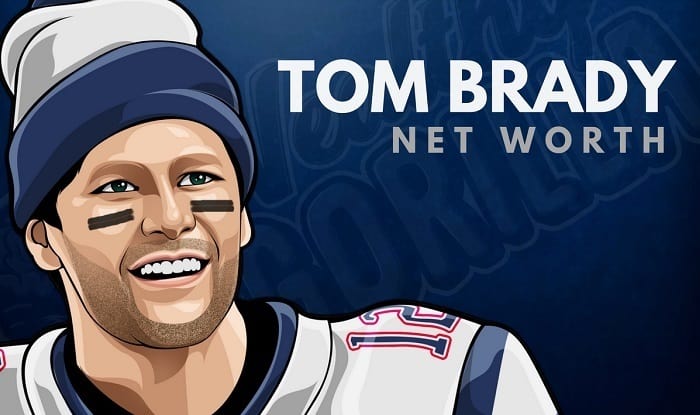 Tom Brady Net Worth And Biography