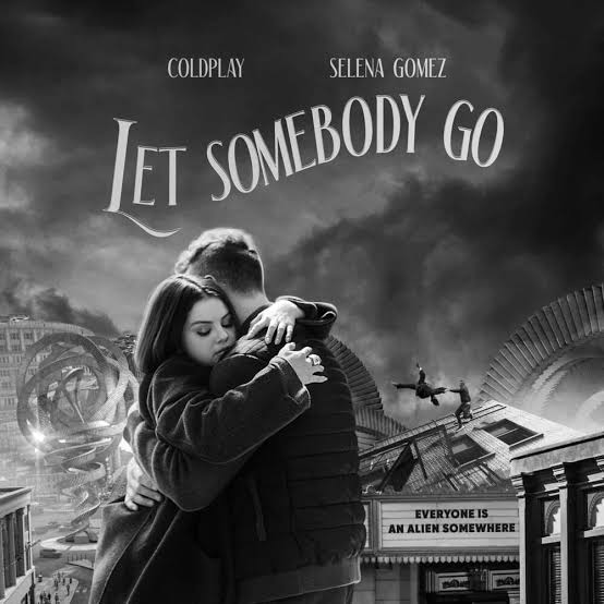 Coldplay – Let Somebody Go ft. Selena Gomez