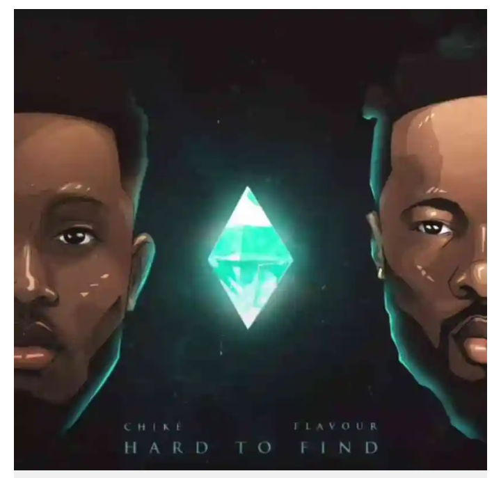 Chike – Hard To Find Ft. Flavour