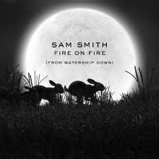 Sam Smith – Fire On Fire (From “Watership Down”)