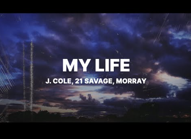 J. Cole – m y . l i f e  ft. 21 Savage & Morray