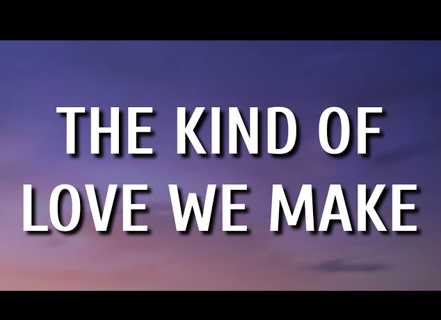 Luke Combs – The Kind of Love We Make