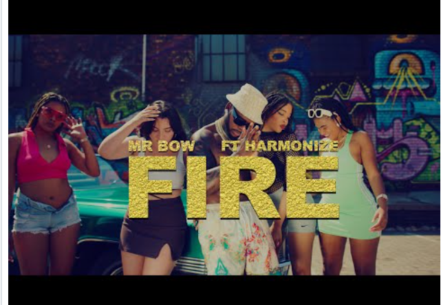 Mr. Bow – Fire (ft. Harmonize)