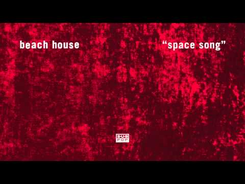 Beach House – Space Song