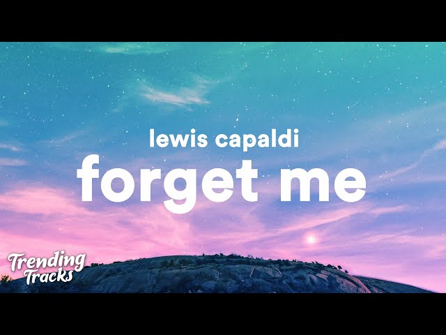 Lewis Capaldi – Forget Me