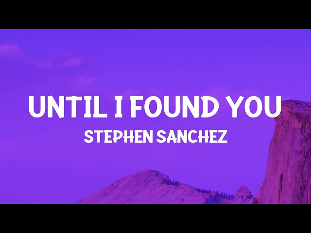 Stephen Sanchez – Until I Found You