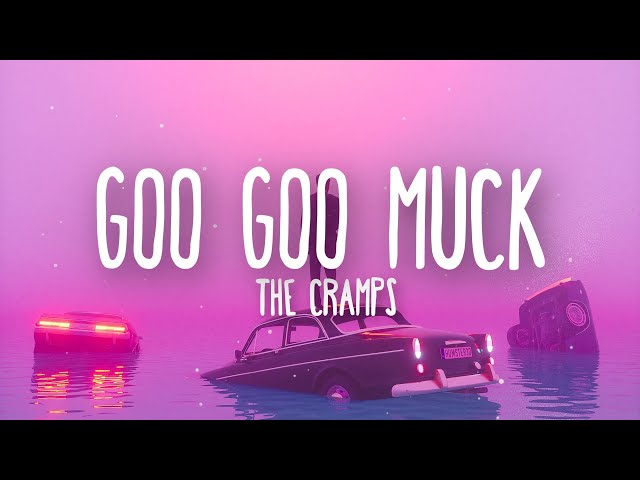 The Cramps – Goo Goo muck